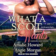What a Scot Wants Audiolibro Por Amalie Howard, Angie Morgan arte de portada