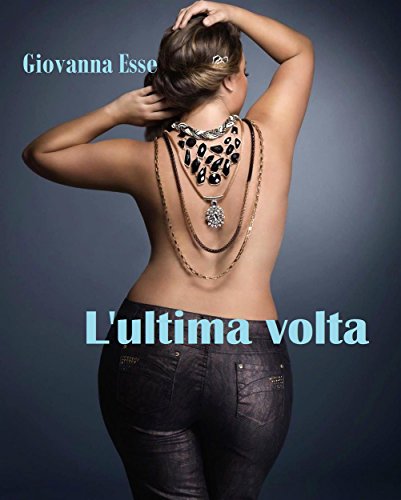 L'ultima volta L'ultima volta