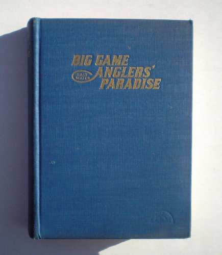 Big Game Anglers' Paradise