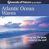 Atlantic Ocean Waves (Nothing but the Pure Sound of the Surf)
