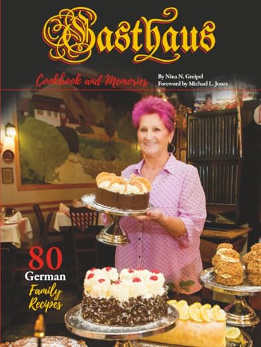 Gasthaus: Cookbook and Memories