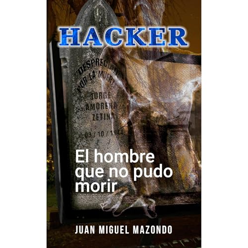 HACKER Audiolibro Por Juan Miguel Mazondo Albarran arte de portada