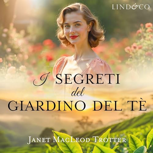 Couverture de I segreti del giardino del t&egrave;