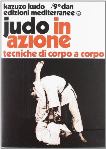 Judo in azione. Tecniche di corpo a corpo (Vol. 4)