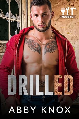Drilled (Wood Brothers Book 3)