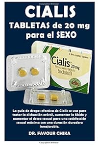 CIALIS Tabletas de 20 mg para el sexo: La guía eficaz de drogas Cialis ing utilizado para tratar la disfunción eréctil, aumentar la libido y aumentar ... con una duración máximainmejorable duradera.