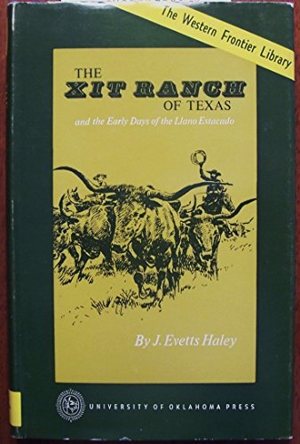 Xit Ranch of Texas and the Early Days of the Llano E