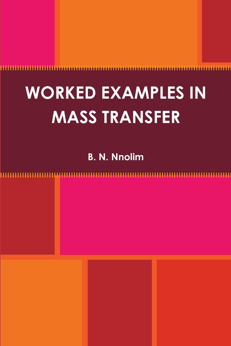 WORKED EXAMPLES IN MASS TRANSFER