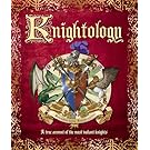 Knightology: A True Account of the Most Valiant Knights (Ologies)