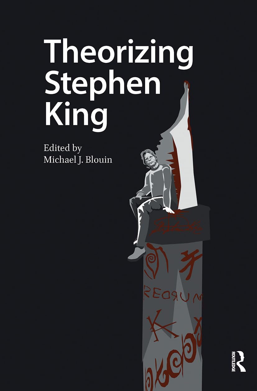 Theorizing Stephen King (Horror and Gothic Media Cultures)