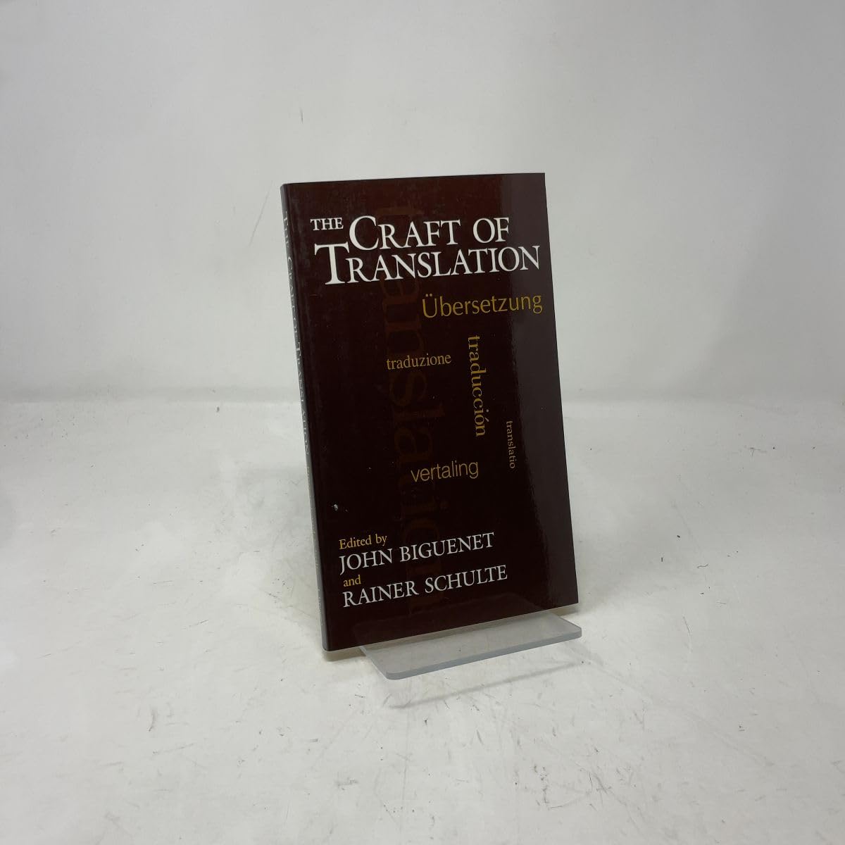 The Craft of Translation (Chicago Guides to Writing, Editing, and Publishing)