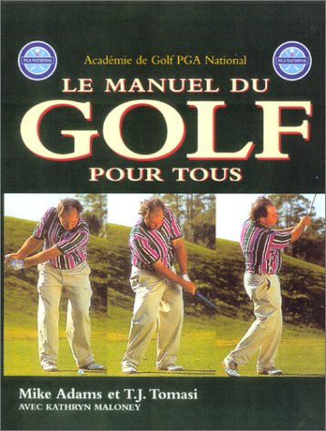Télécharger Le Manuel du golf pour tous Livre eBook France