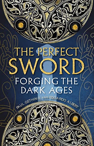 The Perfect Sword: Forging the Dark Ages cover