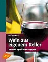 Wein aus eigenem Keller 3800146843 Book Cover
