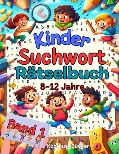 Kinder Suchwort Rätselbuch für Kinder von 8 bis 12 Jahre: 200 Rätsel aus verschiedenen Kategorien | 3000 verschieden Wörter