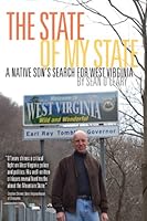 The State of My State: A Native Son's Search for West Virginia 1599484307 Book Cover