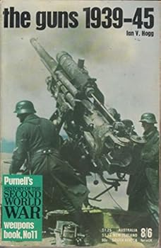 Paperback THE GUNS 1939 - 1945 - Purnell's History of the Second World War - Weapons Book No 11 Book