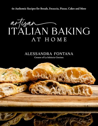 Artisan Italian Baking at Home: 60 Authentic Recipes for Breads, Focaccia, Pizzas, Cakes and More - image 1