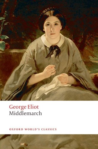 The World's Classics: Middlemarch (Oxford World's Classics)