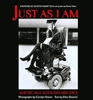 Just As I Am: Americans With Disabilities 1575871149 Book Cover