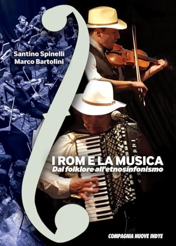 I Rom E La Musica: Dal Folklore All'Etnosinfonismo