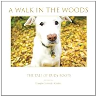 A Walk in the Woods: The Tale of Rudy Boots 1456345346 Book Cover