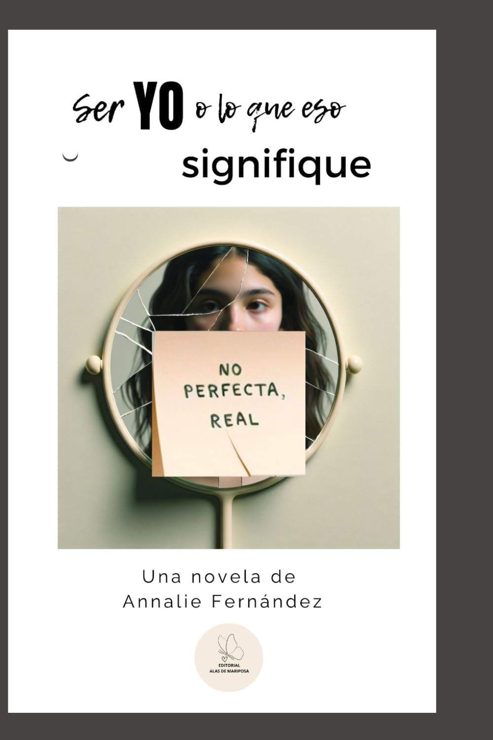 Ser yo o lo que eso signifique.