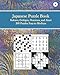 Japanese Puzzle Book, 9: 200 Easy to Medium Mixed Grids, Kakuro Cross Sums, Gokigen, Dominos, and Akari STEM Challenging Numbers Tricky Logic Puzzles ... Large Print for Fun Effective Brain Exercise