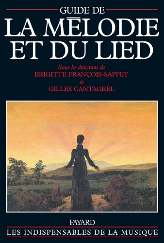 Guide de la mélodie et du lied, l'ouvrage de référence des indispensables musique