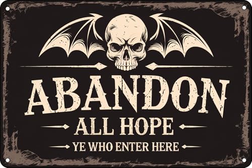 Abandon All Hope Ye Who Enter Here Funny Vintage Metal Tin Sign For Kitchen Living Room Bar Pub Wall Decor Man Cave Home 12x8 Inches