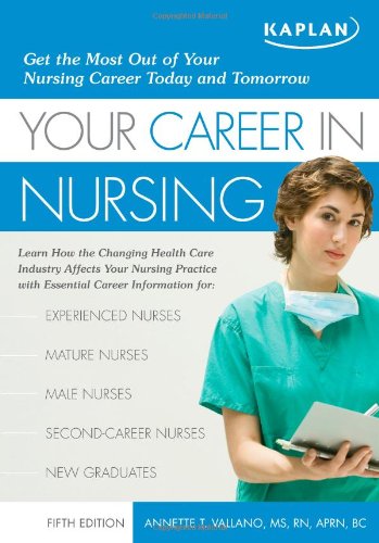 Your Career in Nursing: Manage Your Future in the Changing World of Healthcare : Vallano ...