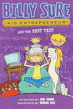 Billy Sure Kid Entrepreneur and the Best Test - Book #4 of the Billy Sure Kid Entrepreneur