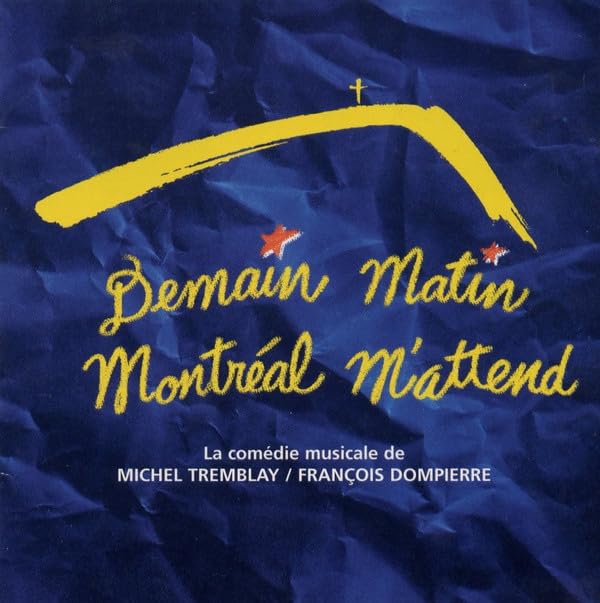 demain matin Montréal m'attend [Audio CD] francois dompierre and michel tremblay