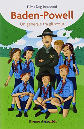 Baden-Powell. Un generale tra gli scout