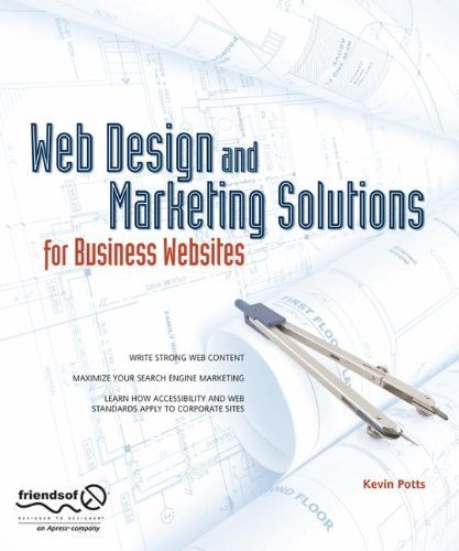 Web Design and Marketing Solutions for Business Websites 2007 edition by Potts, Kevin (2007) Taschenbuch