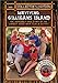 Surviving Gilligan's Island - The Incredibly True Story Of The Longest Three-Hour Tour In History