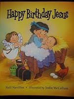 Happy Birthday Jesus 1581737033 Book Cover