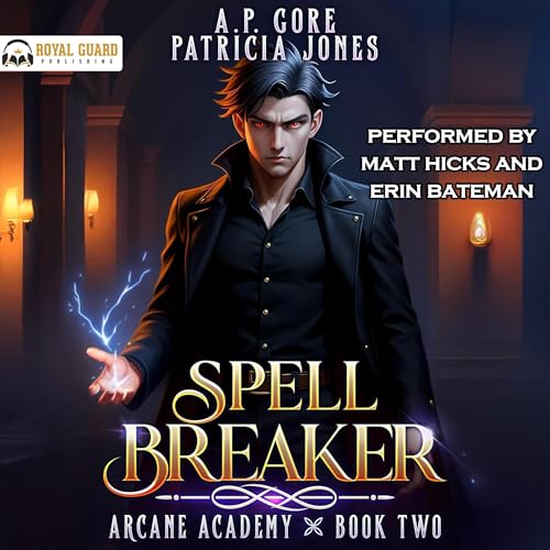 Spell Breaker Audiolibro Por A.P. Gore, Patricia Jones arte de portada