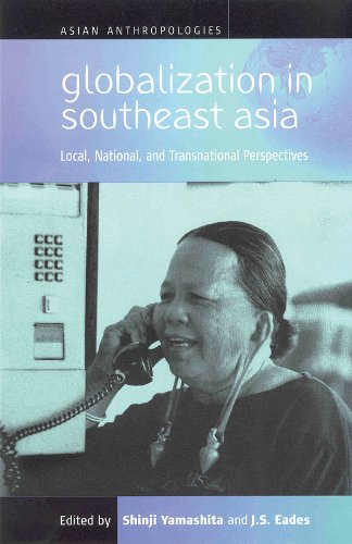 Globalization in Southeast Asia: Local, National, and Transnational Perspectives (Asian Anthropologies Book 1)