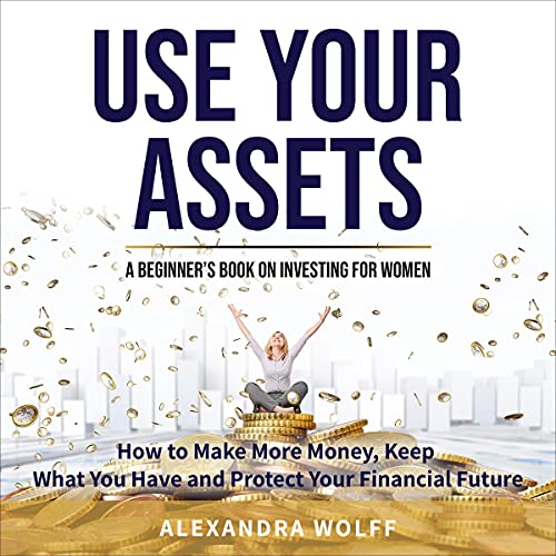 Use Your Assets by Alexandra Wolff episode artwork