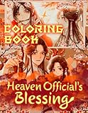  Heaven Official‘s Blessing Coloring Book: A Great Book To Relax, Relieve Stress And Freely Create Your Own Amazing Artworks.