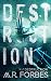 Destruction (Forgotten Colony Book 4)