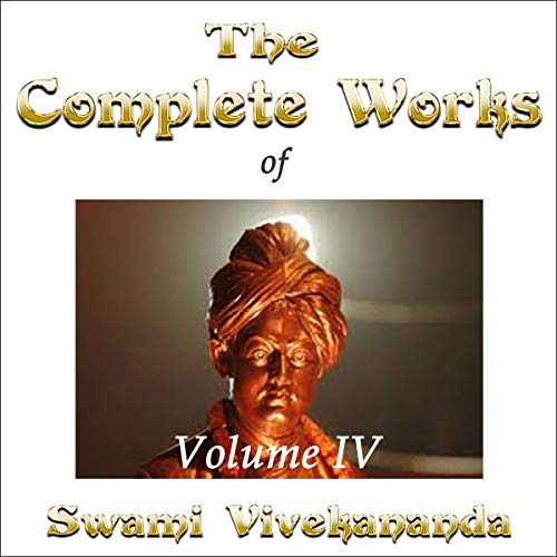 Complete Works of Swami Vivekananda, Volume 4 by Swami Vivekananda episode artwork