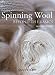 Spinning Wool: Beyond the Basics
