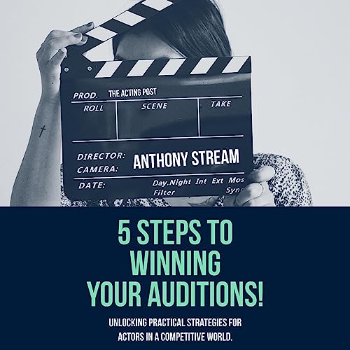 5 Steps to Winning Your Auditions! by Anthony Stream episode artwork
