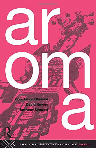 Aroma: The Cultural History of Smell