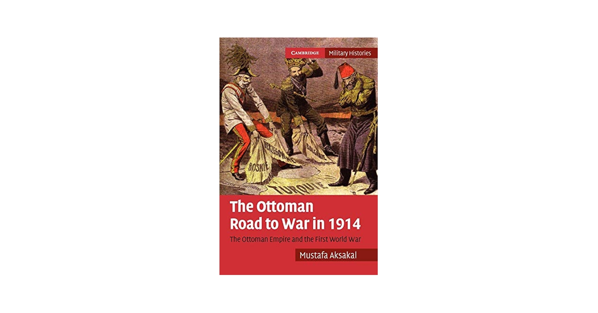 Amazon.com: The Ottoman Road to War in 1914: The Ottoman