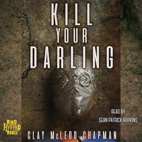 Kill Your Darling by Clay McLeod Chapman episode artwork