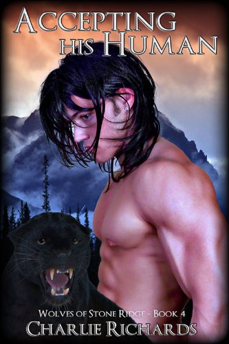 Accepting His Human (Wolves of Stone Ridge Book 4)
