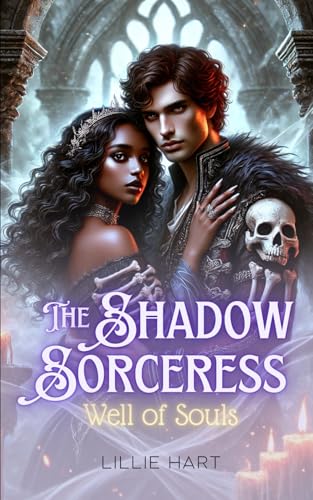 The Shadow Sorceress Well of Souls: YA Teen BWWM Fantasy Paranormal Interracial Witch Romance